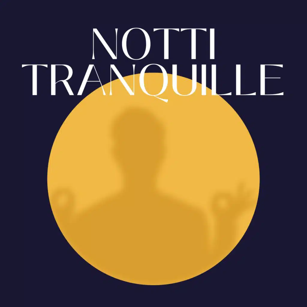 Notti tranquille: canzoni rilassanti per dormire profondamente