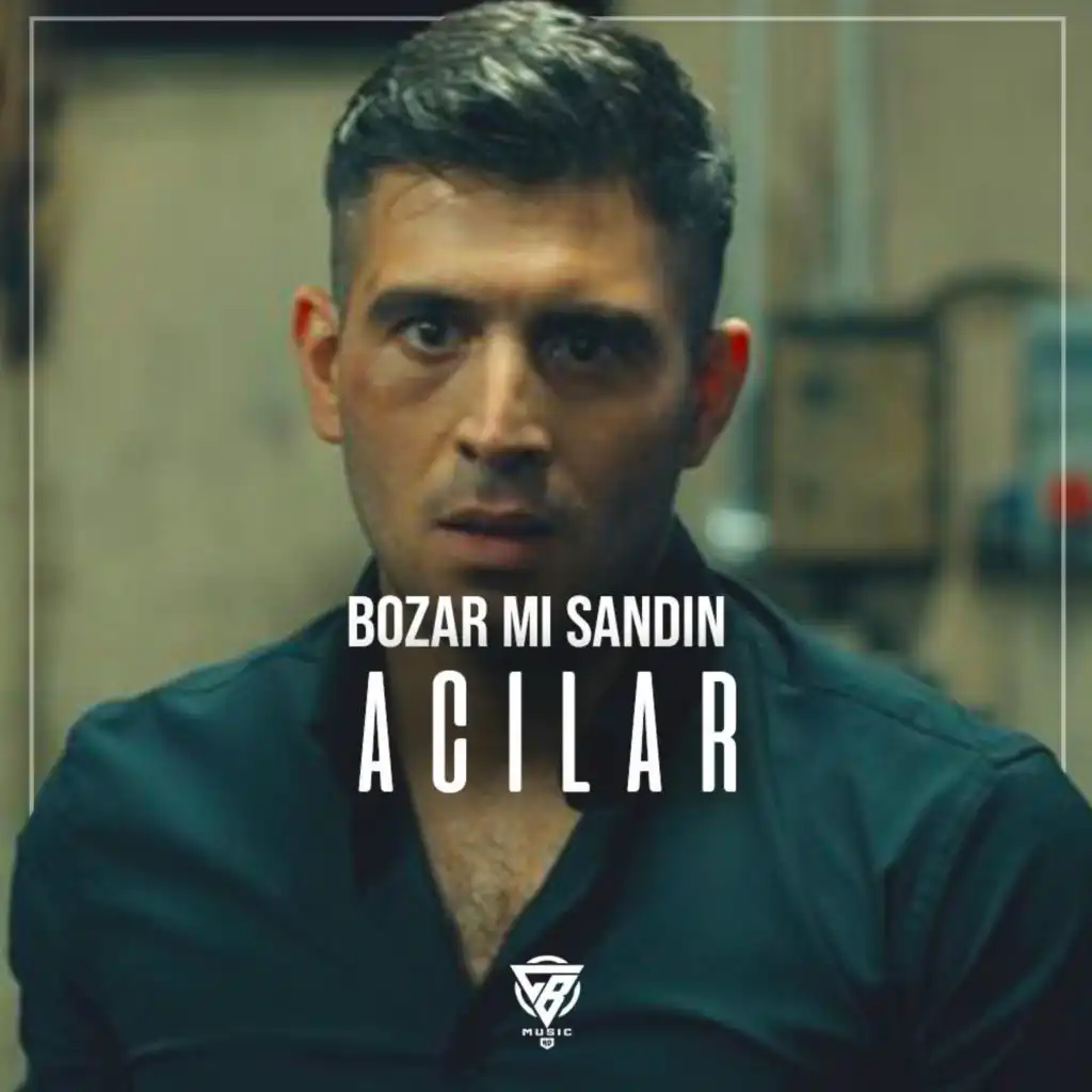 Bozar Mı Sandın Acılar