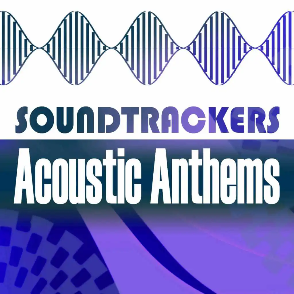 Soundtrackers - Acoustic Anthems