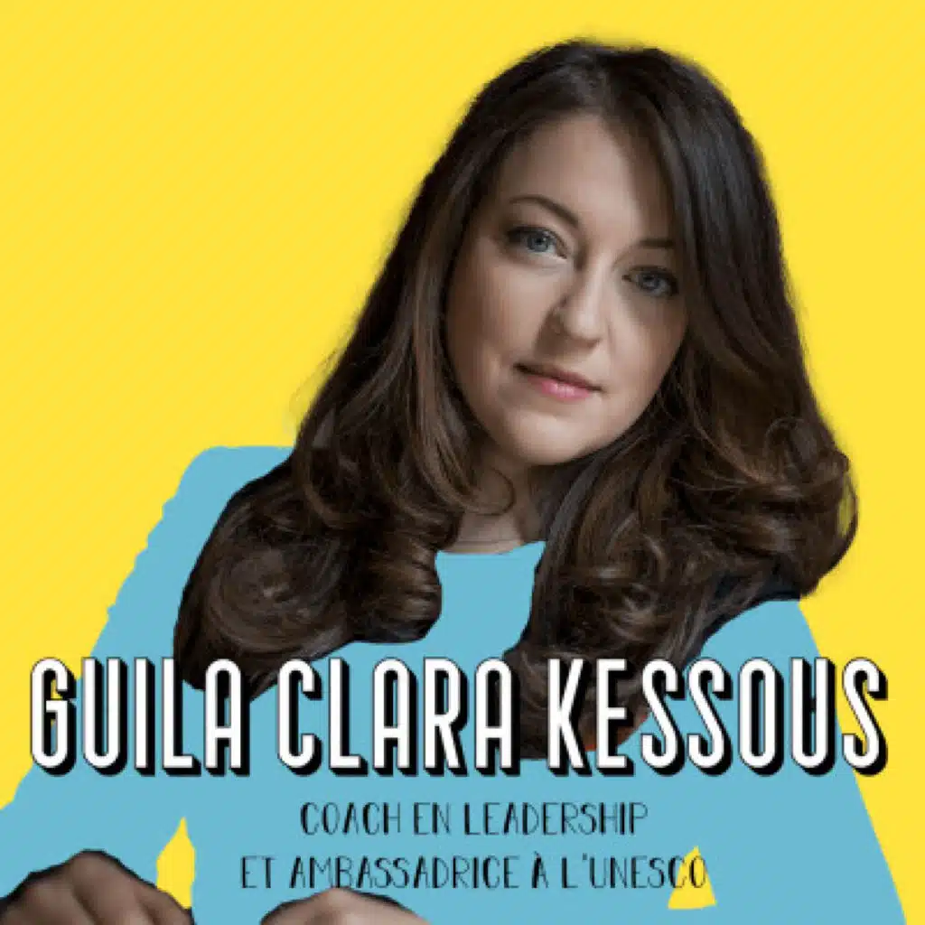 Guila Clara Kessous, Coach en Leadership - Exploiter son intelligence émotionnelle [BEST-OF]