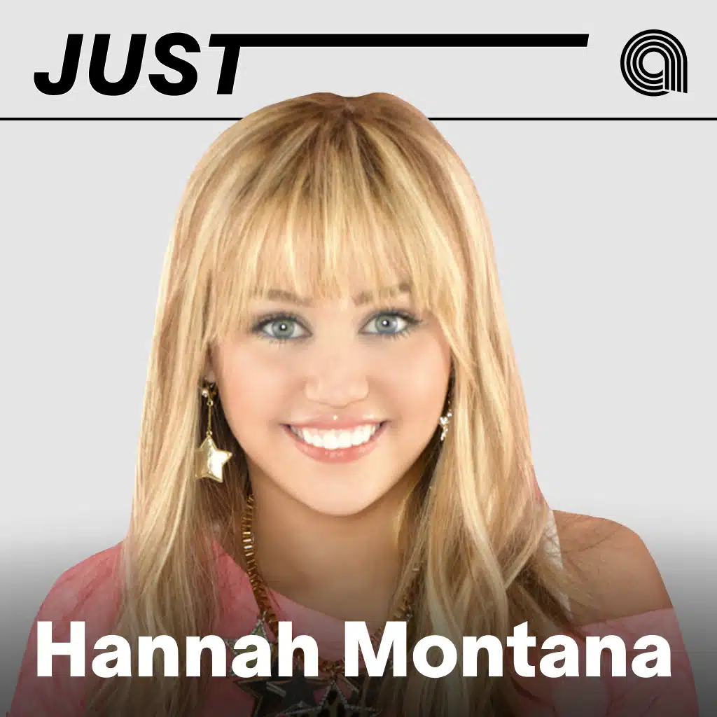 Just Hannah Montana