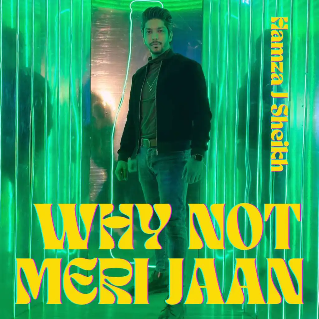 Why Not Meri Jaan