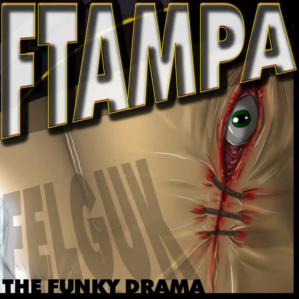 The Funky Drama (feat. Ftampa)