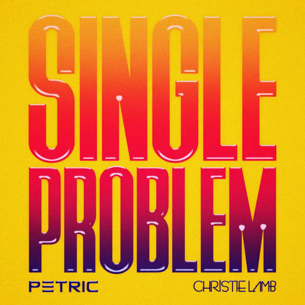 Single Problem (feat. Christie Lamb)