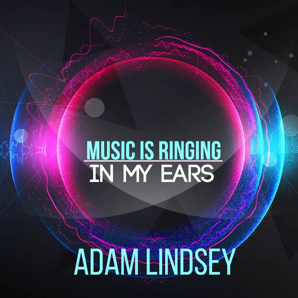 Music Is Ringing in My Ears