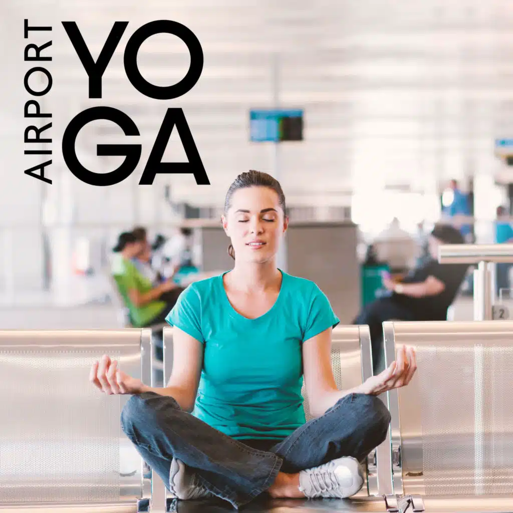 Airport Yoga: Relaxing Travel Yoga Routine