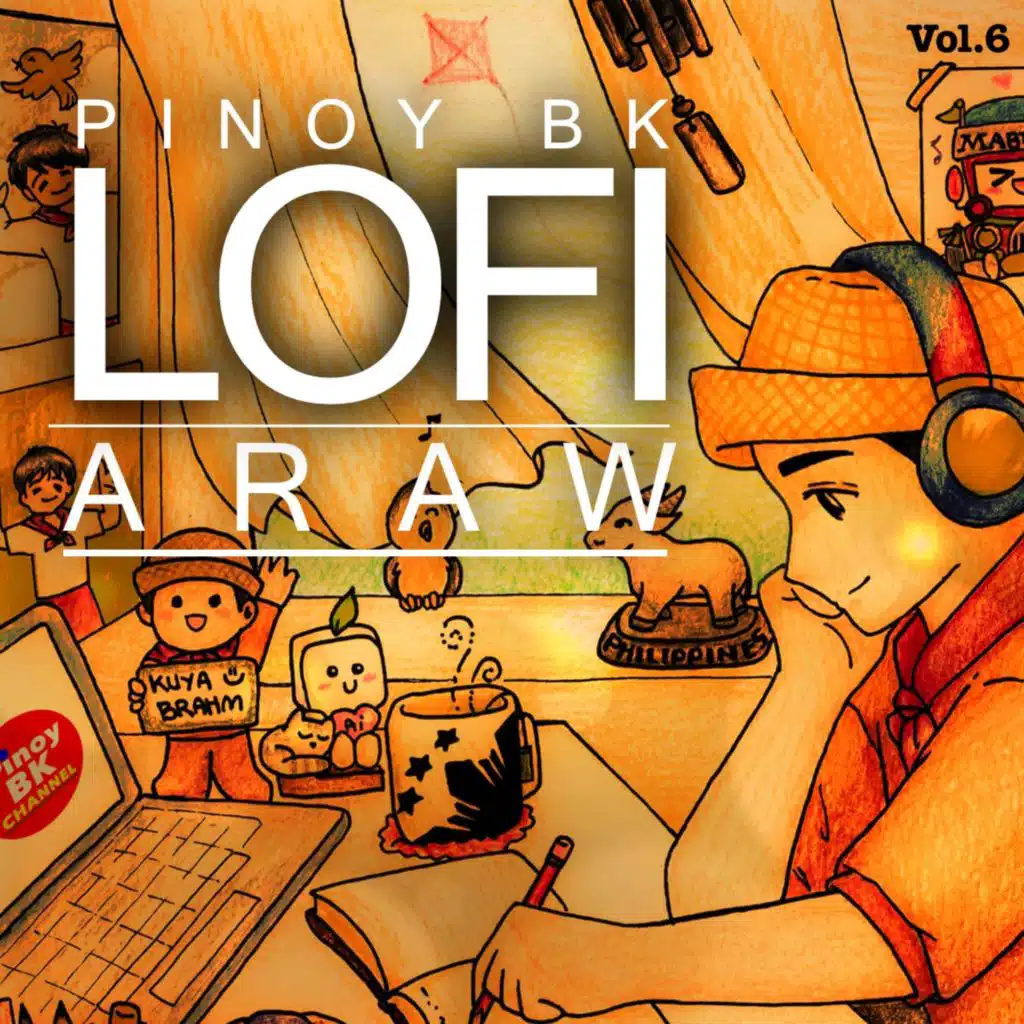 Pinoy BK: LOFI (ARAW) Volume 6
