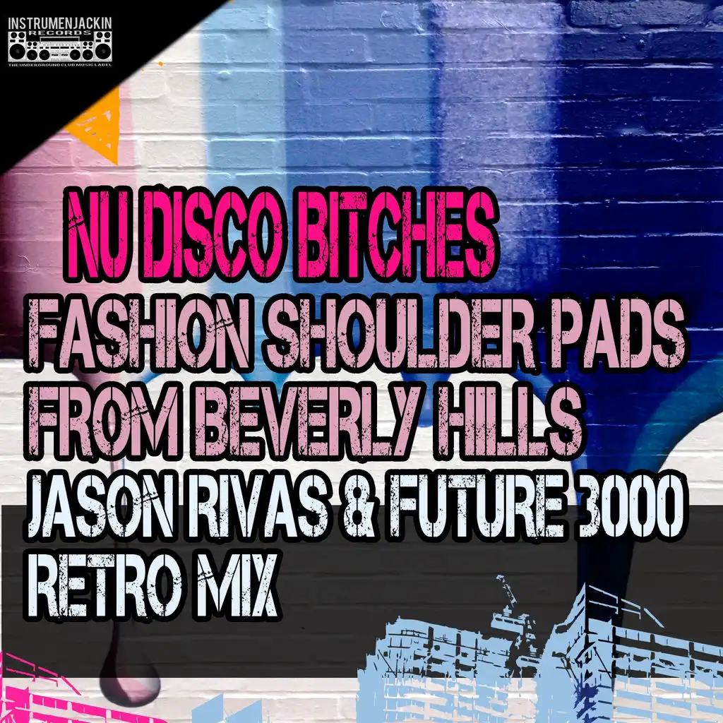 Fashion Shoulder Pads from Beverly Hills (Jason Rivas & Future 3000 Retro Mix)