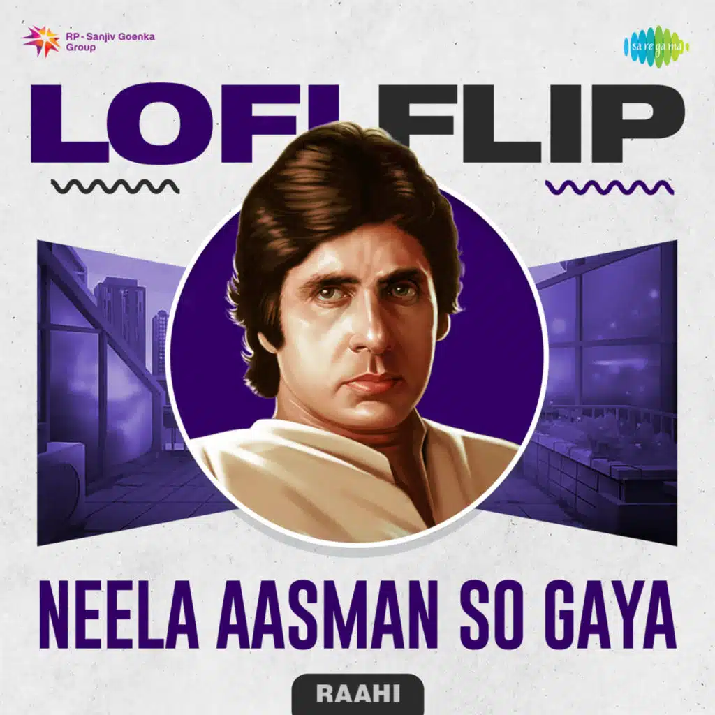 Neela Aasman so Gaya (LoFi Flip) [feat. Raahi]