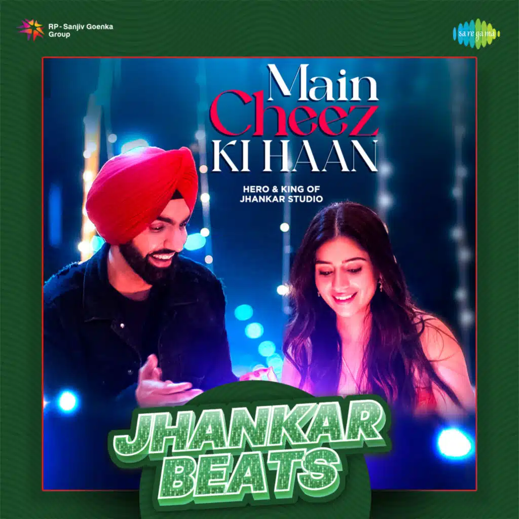 Main Cheez Ki Haan (Jhankar Beats) [feat. Hero & King of Jhankar Studio]