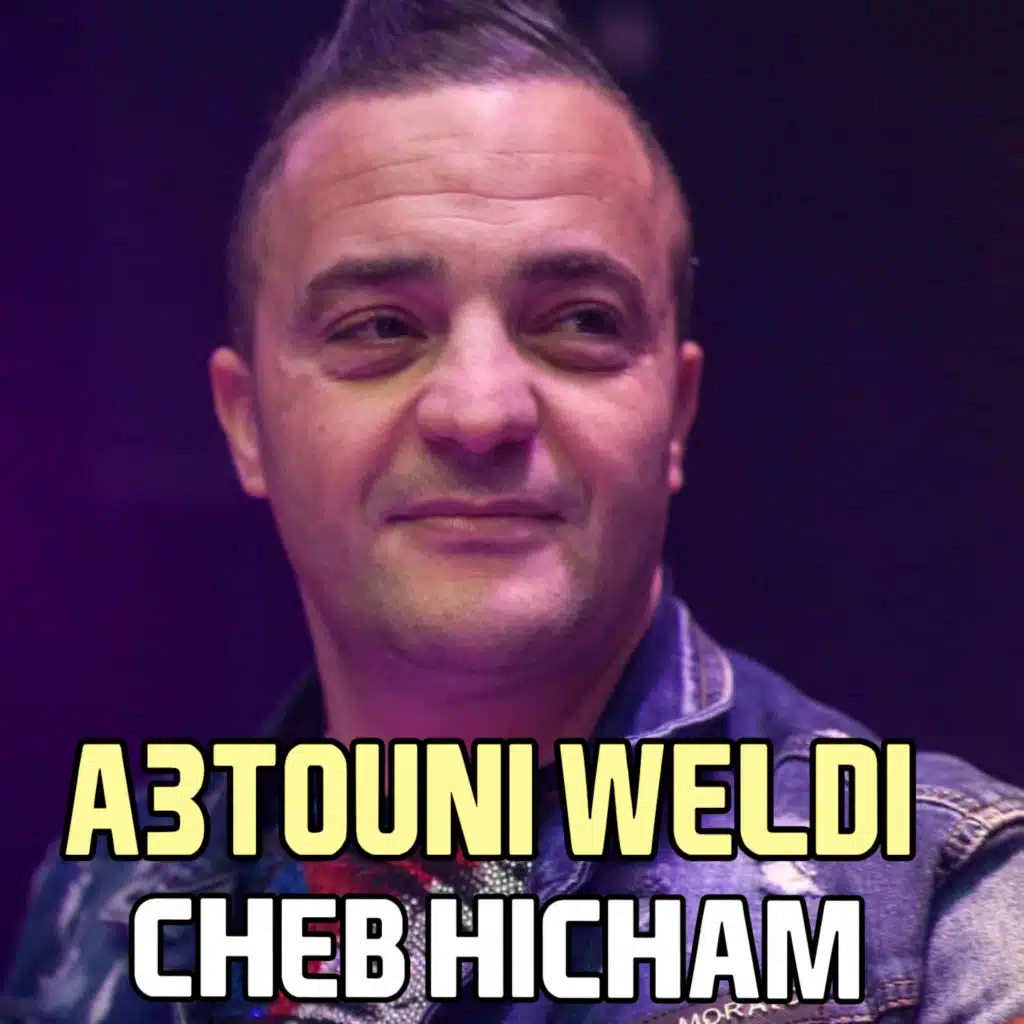 A3touni weldi
