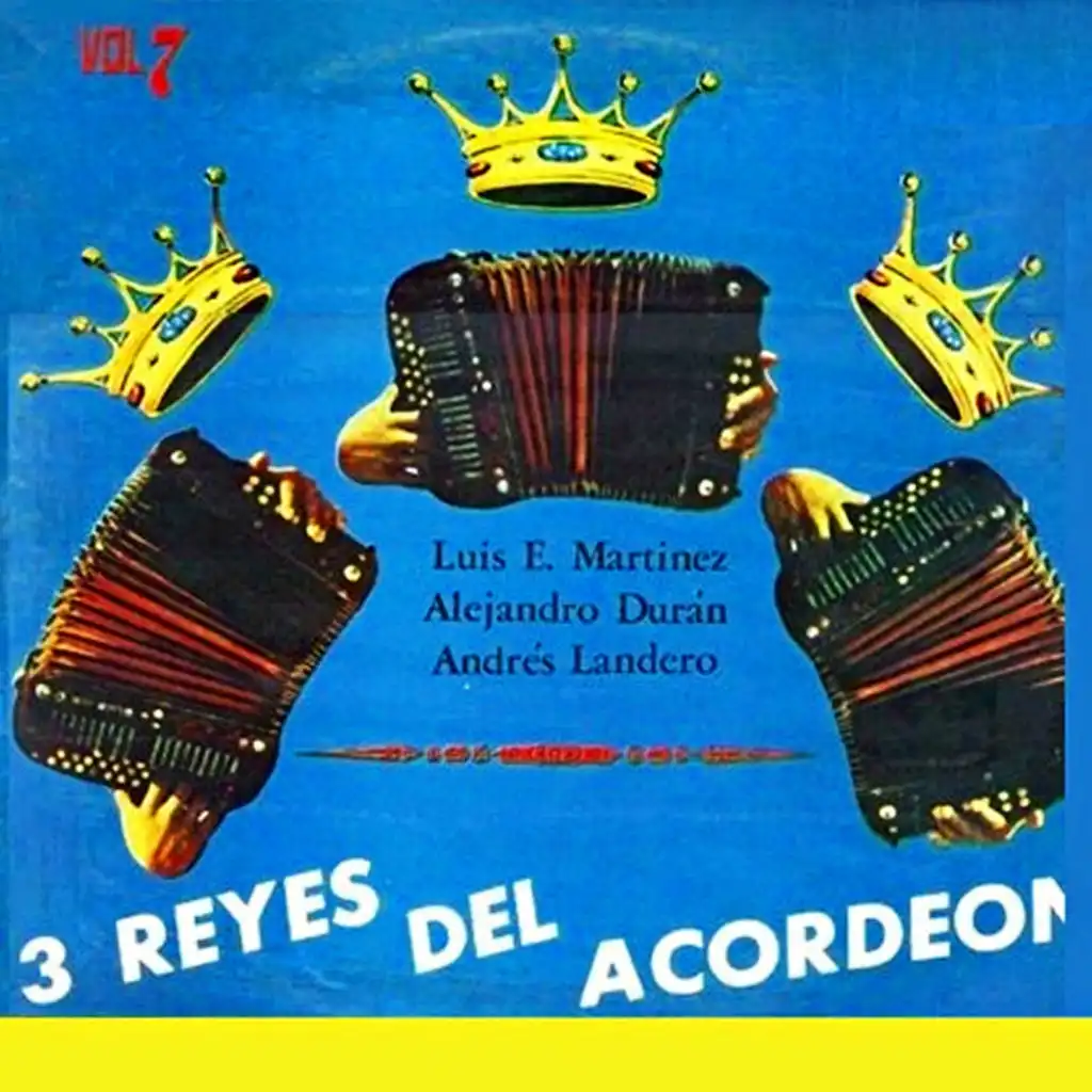 Tres reyes del acordeón Vol. 7