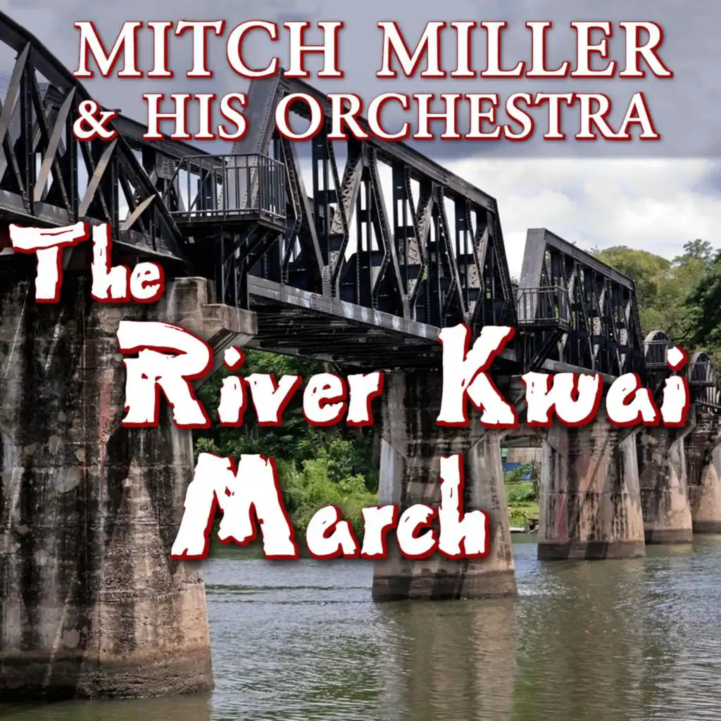 River Kwai March (From "Die Brücke Am Kwai")