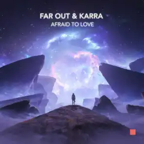 Far Out and Karra