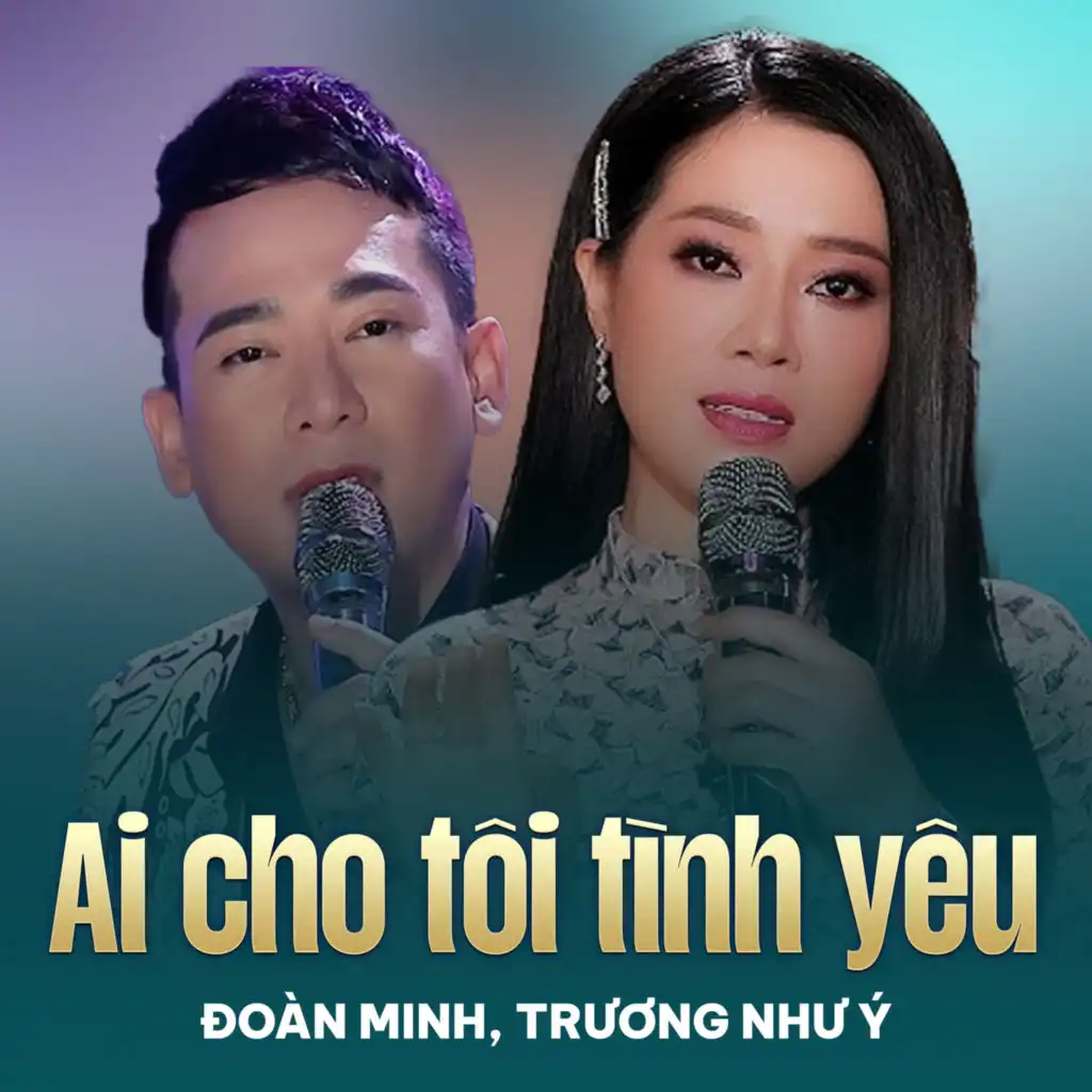 Ai Cho Tôi Tình Yêu