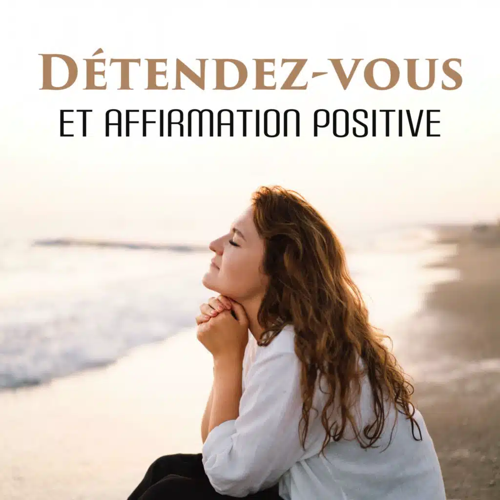 Détendez-vous et affirmation positive (Méditation du tantra d'amour, Soulagement de l'anxiété)