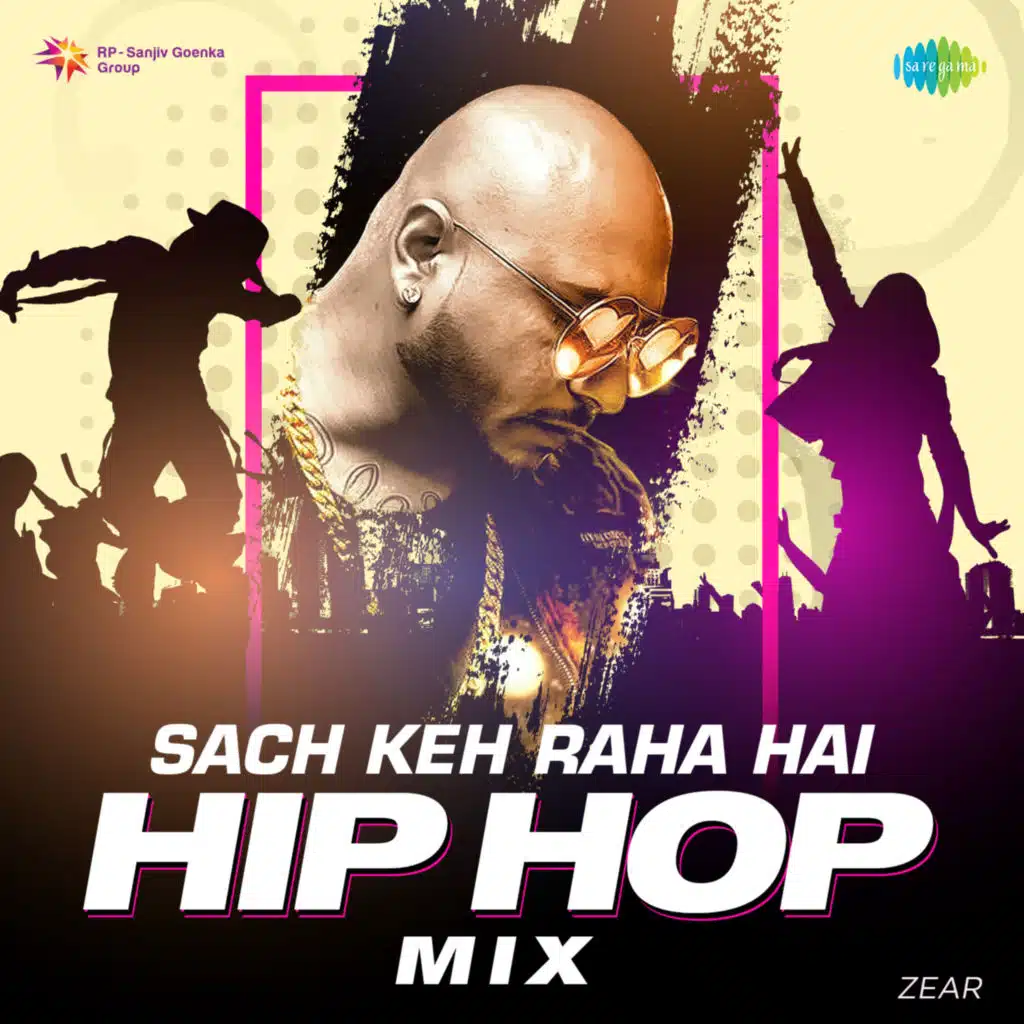 Sach Keh Raha Hai (Hip Hop Mix) [feat. ZEAR]