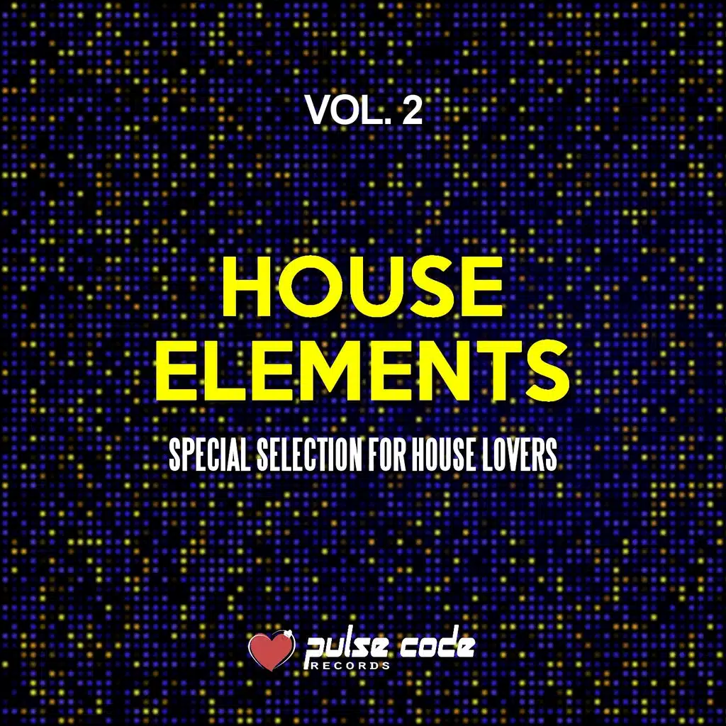House Elements, Vol. 2 (Special Selection for House Lovers)