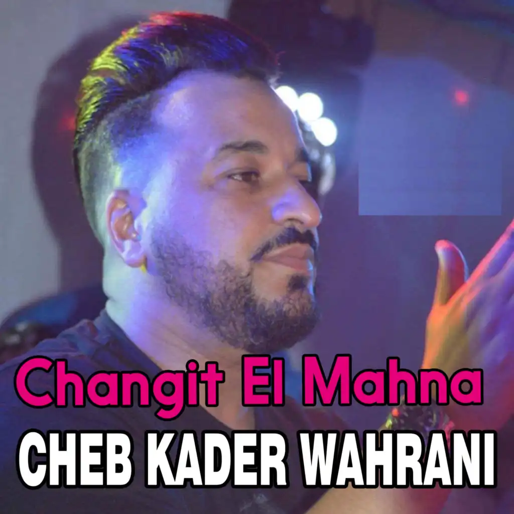 Changit El Mahna