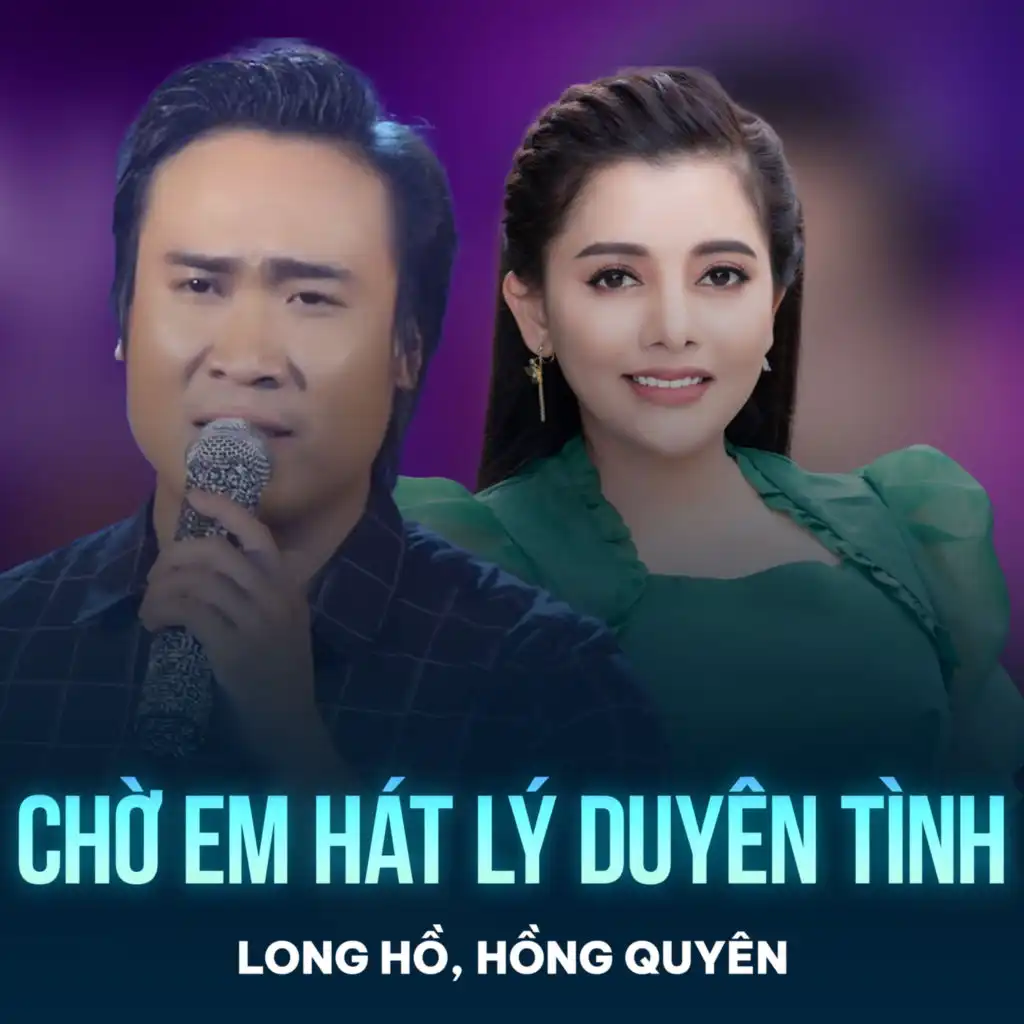 Chờ Em Hát Lý Duyên Tình