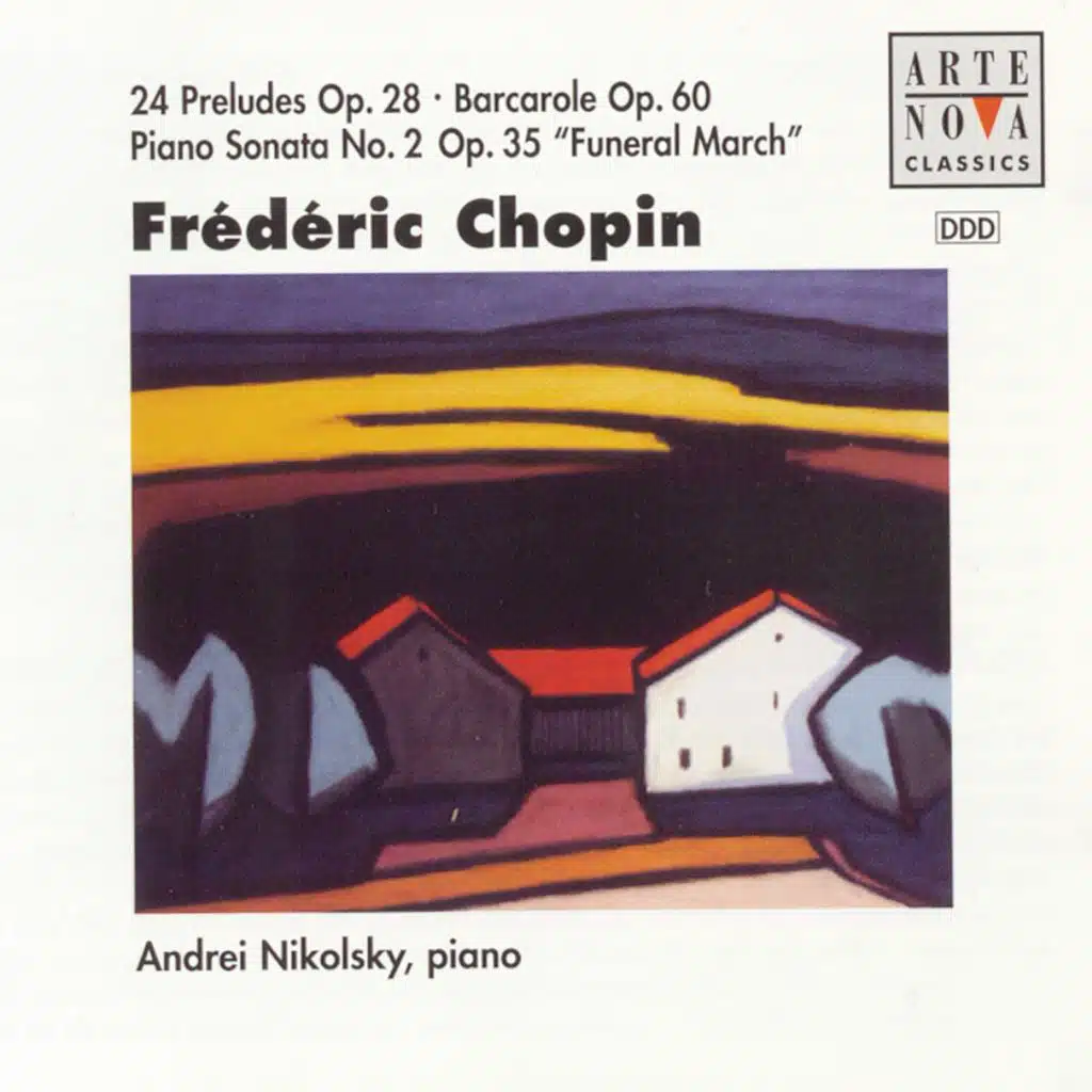 Chopin: Préludes, Op. 28, Barcarolle, Op. 60 & Piano Sonata No. 2, "Funeral March"