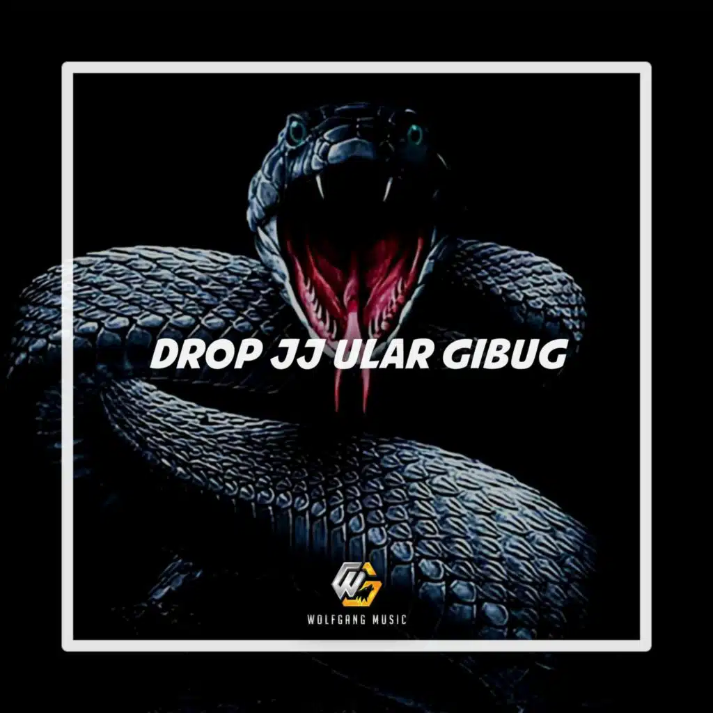 DROP JJ ULAR GIBUG