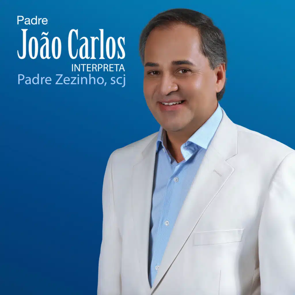 Padre João Carlos Interpreta Padre Zezinho, Scj