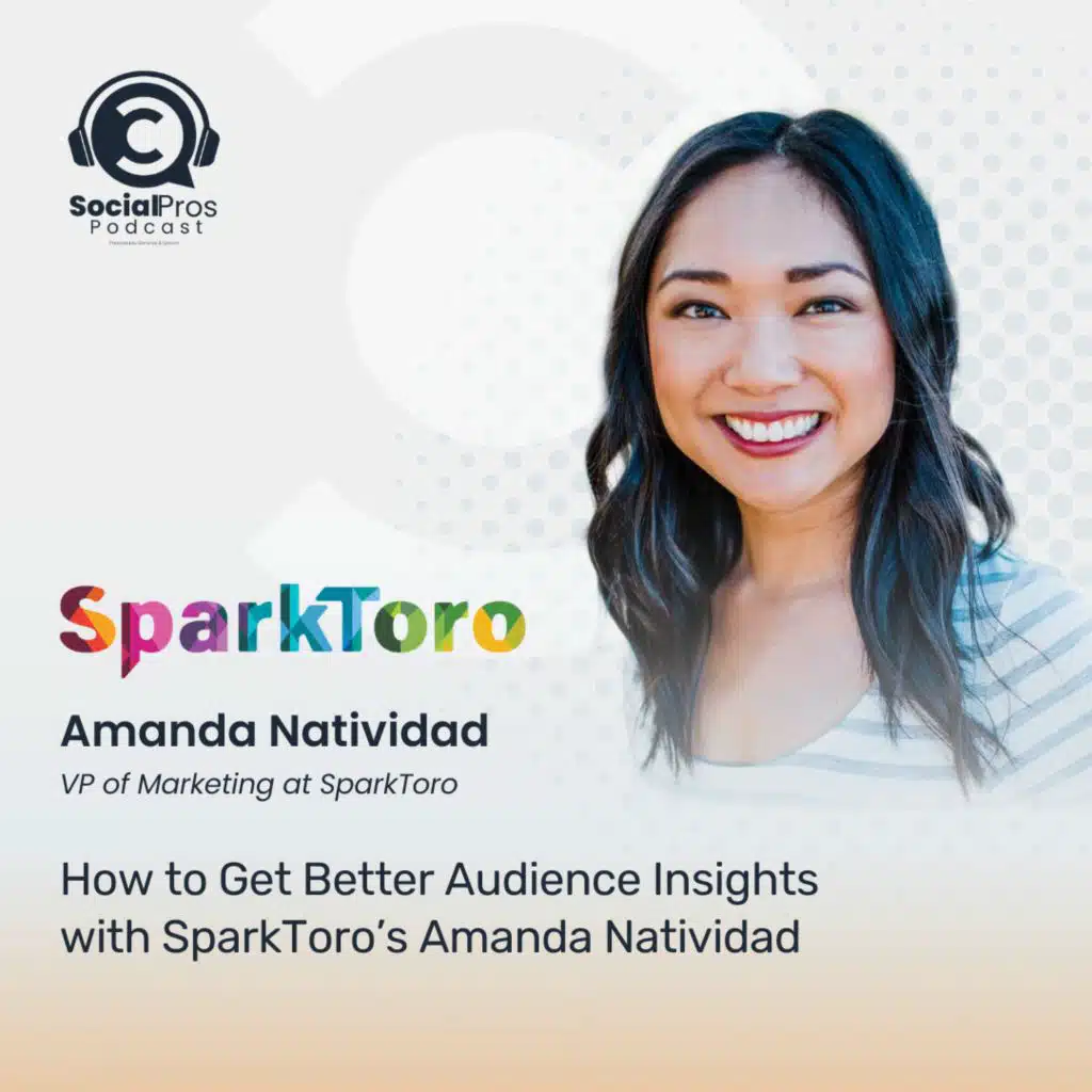 How to Get Better Audience Insights with SparkToro's Amanda Natividad
