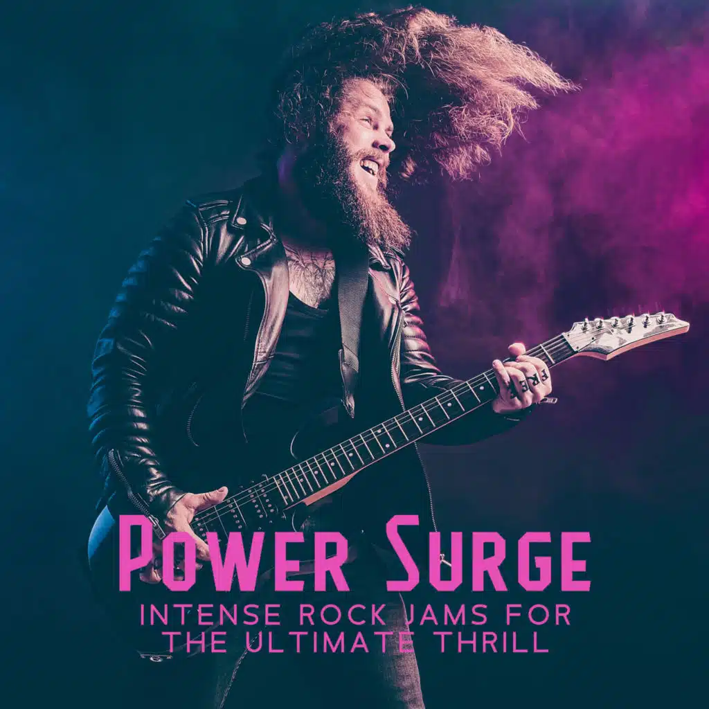 Power Surge: Intense Rock Jams for the Ultimate Thrill