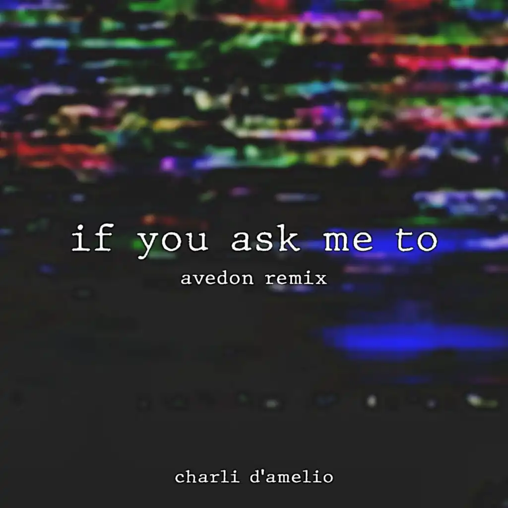 if you ask me to