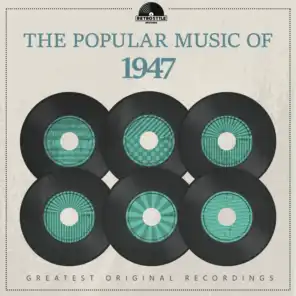 The Popular Music of 1947