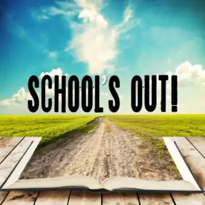 School's Out!
