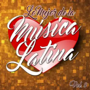 Lo Mejor de la Música Latina, Vol..8