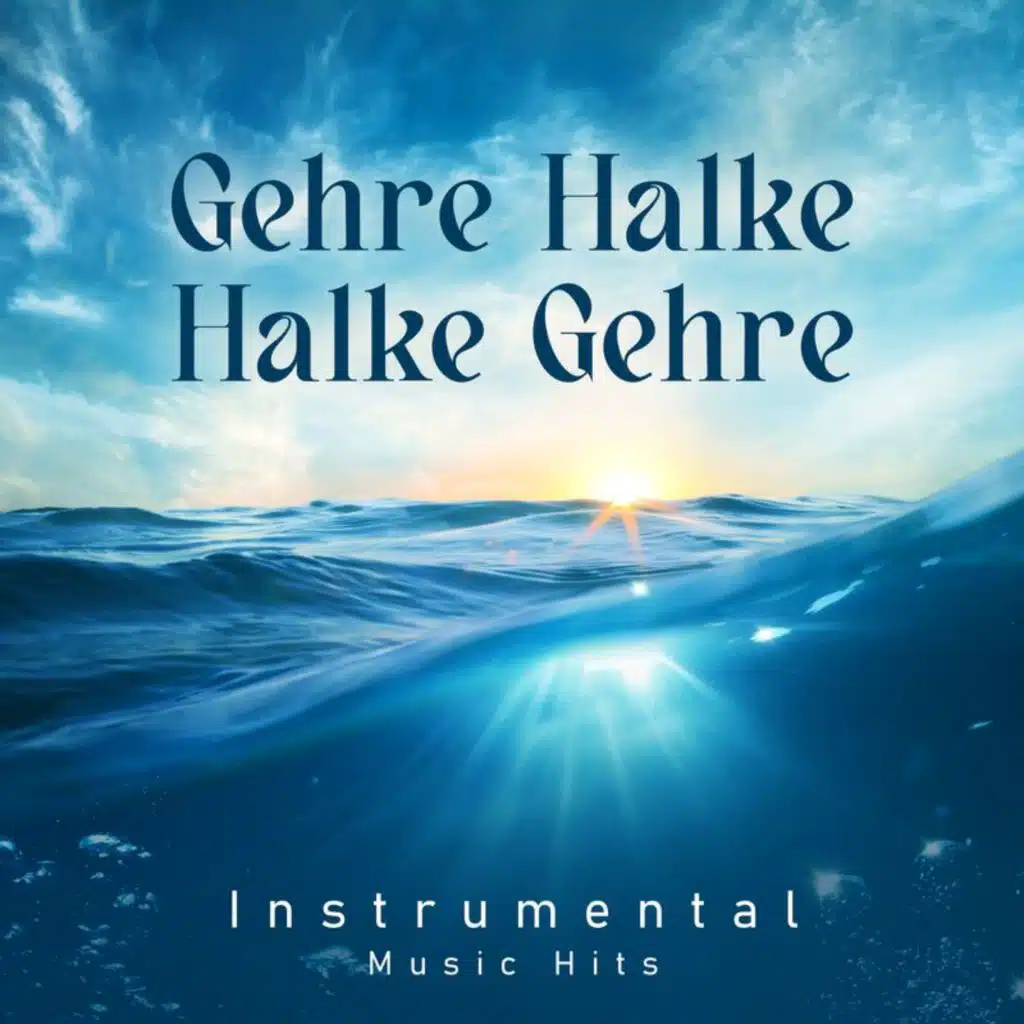 Gehre Halke Halke Gehre (From "Duniya" / Instrumental Music Hits)