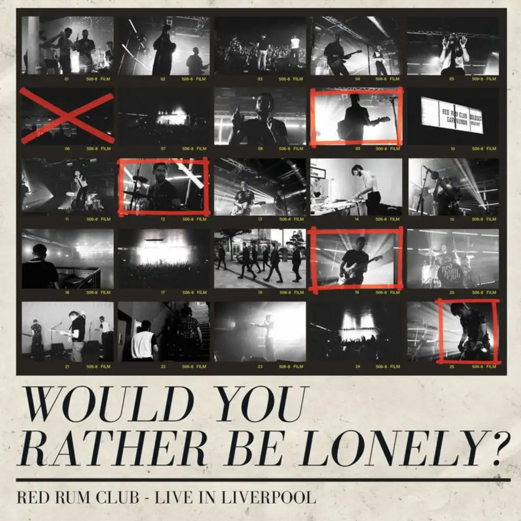 Would You Rather Be Lonely? (Live in Liverpool)