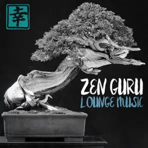 Zen Guru Lounge Music