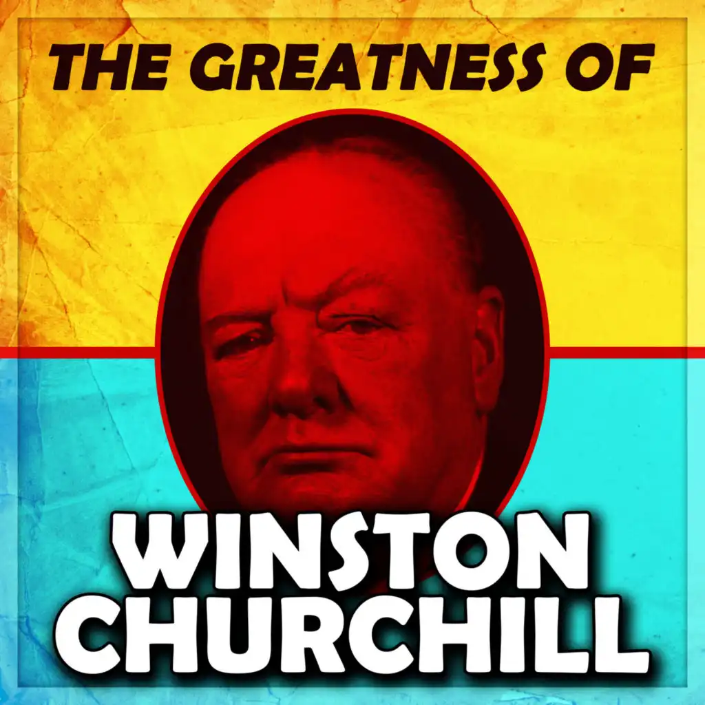 The Greatness of Winston Churchill