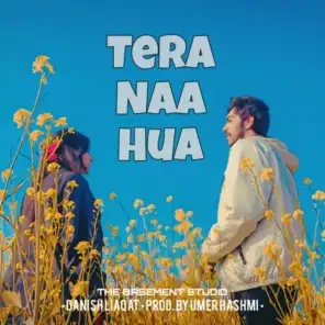 Tera Naa Hua (Danish Liaqat X Umer Hashmi)