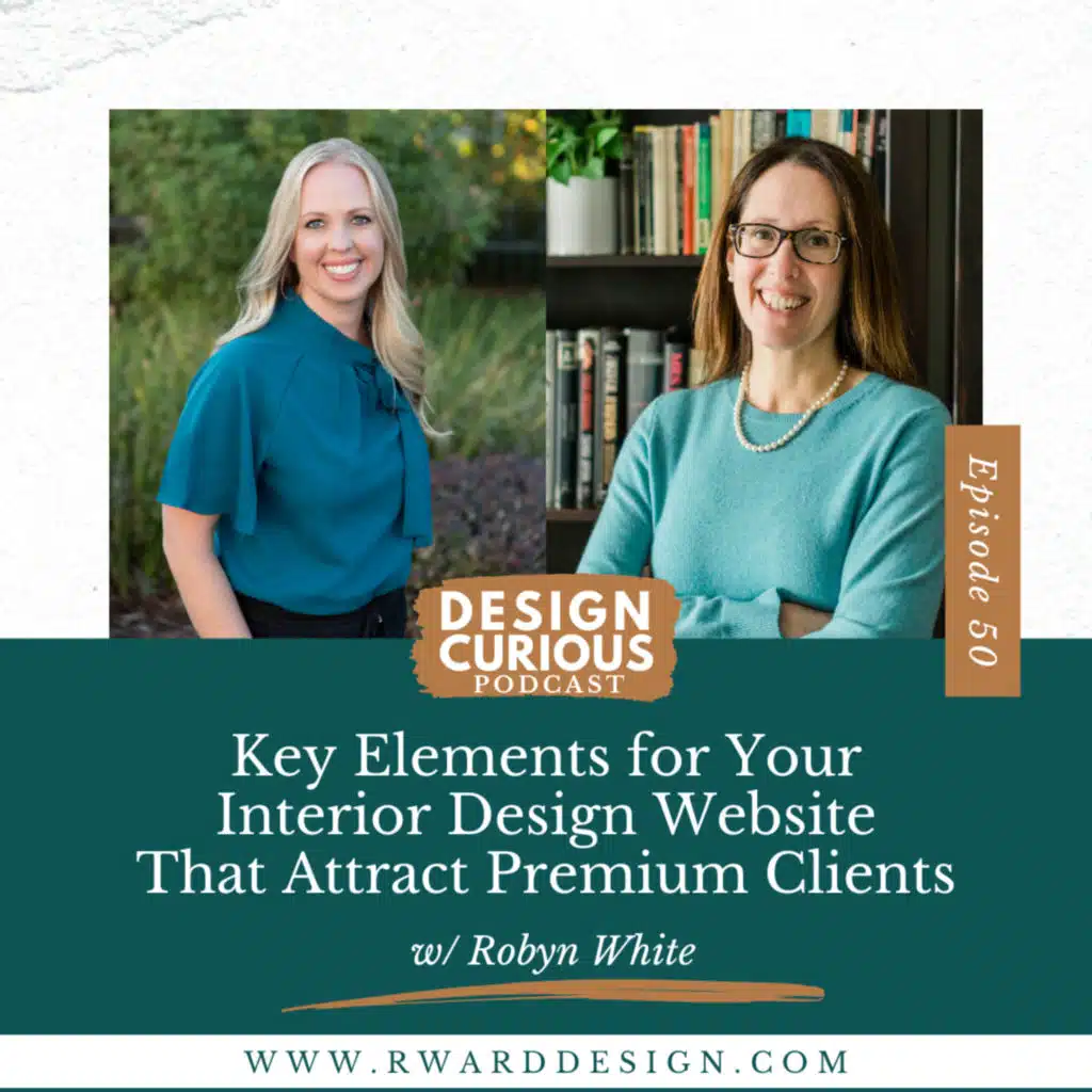 50\\ Key Elements for Your Interior Design Website That Attract Premium Clients With Robyn White