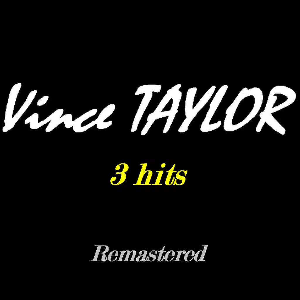Vince Taylor (3 Hits)