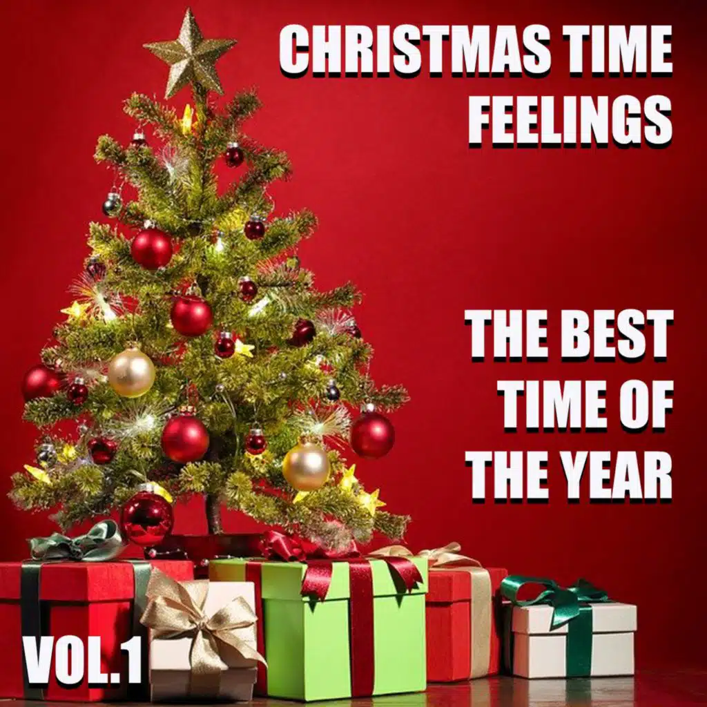 Christmas Time Feelings - The Best Time Of The Year Vol.1