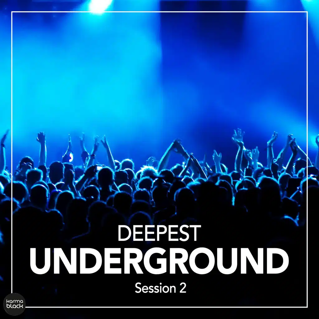 Deepest Underground Session 2