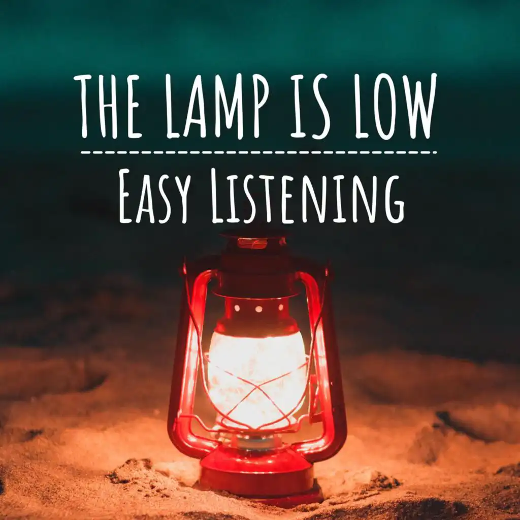 The Lamp Is Low - Easy Listening