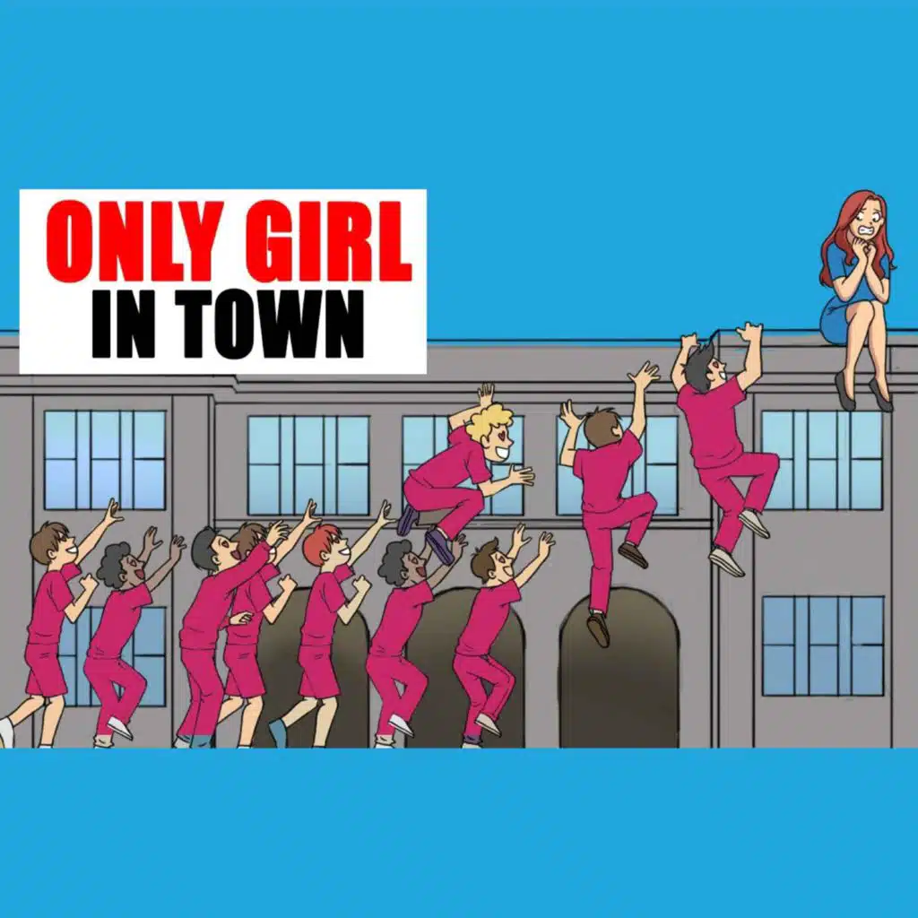 I Am The Only Girl In Town
