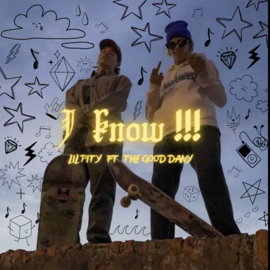 I Know (feat. the good dany)