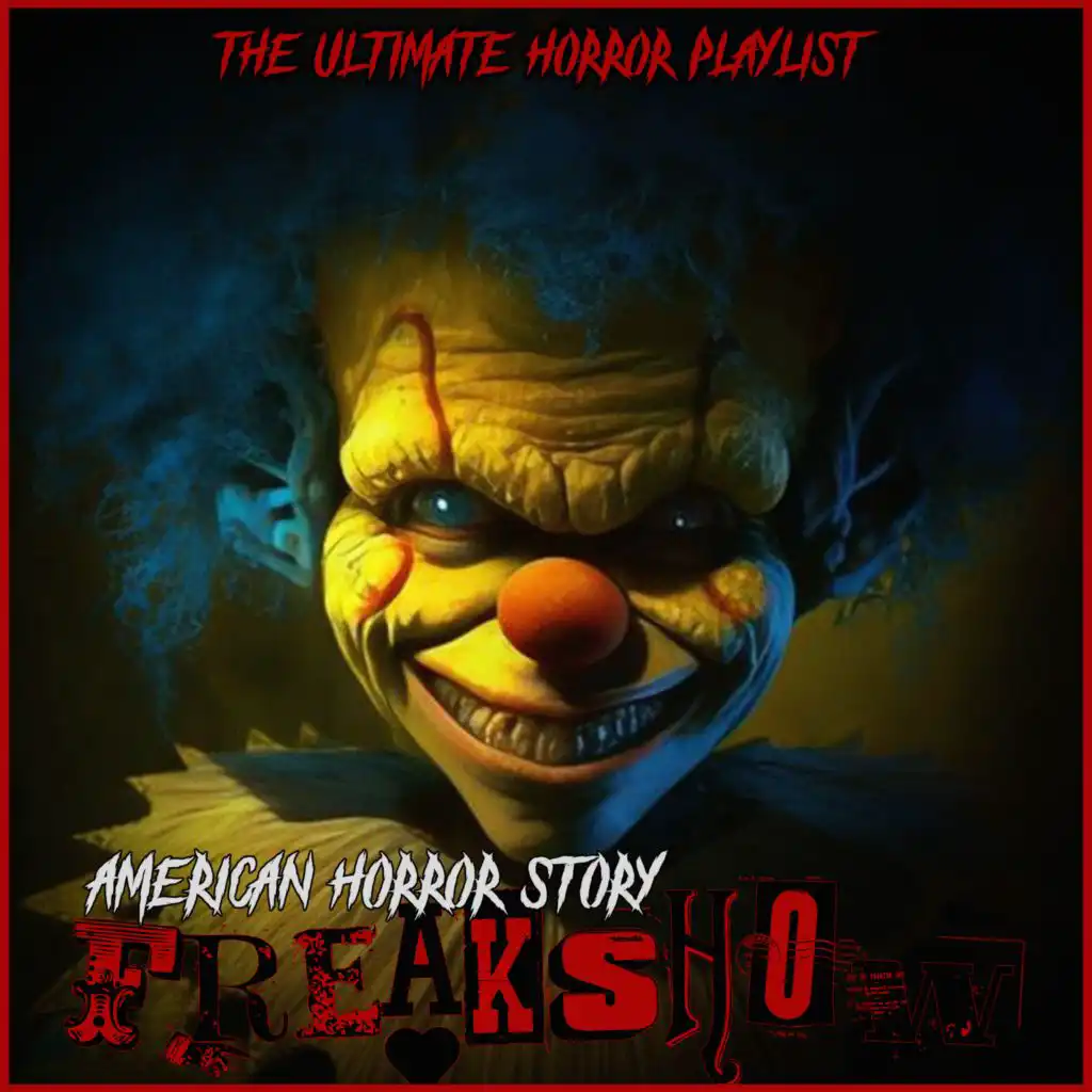 American Horror Story Freakshow - The Ultimate Horror Playlist