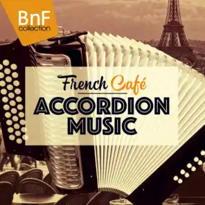 French Café - Accordion Music (Jo Privat, André Verchuren, Joss Baselli...)