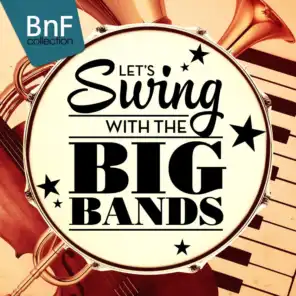 Let's Swing with the Big Bands (Glenn Miller, Benny Goodman, Billy May...)