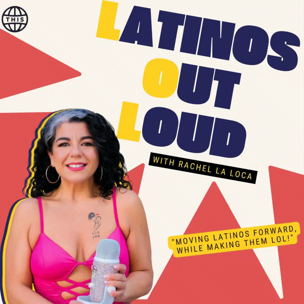 Rachel La Loca/Latinos Out Loud