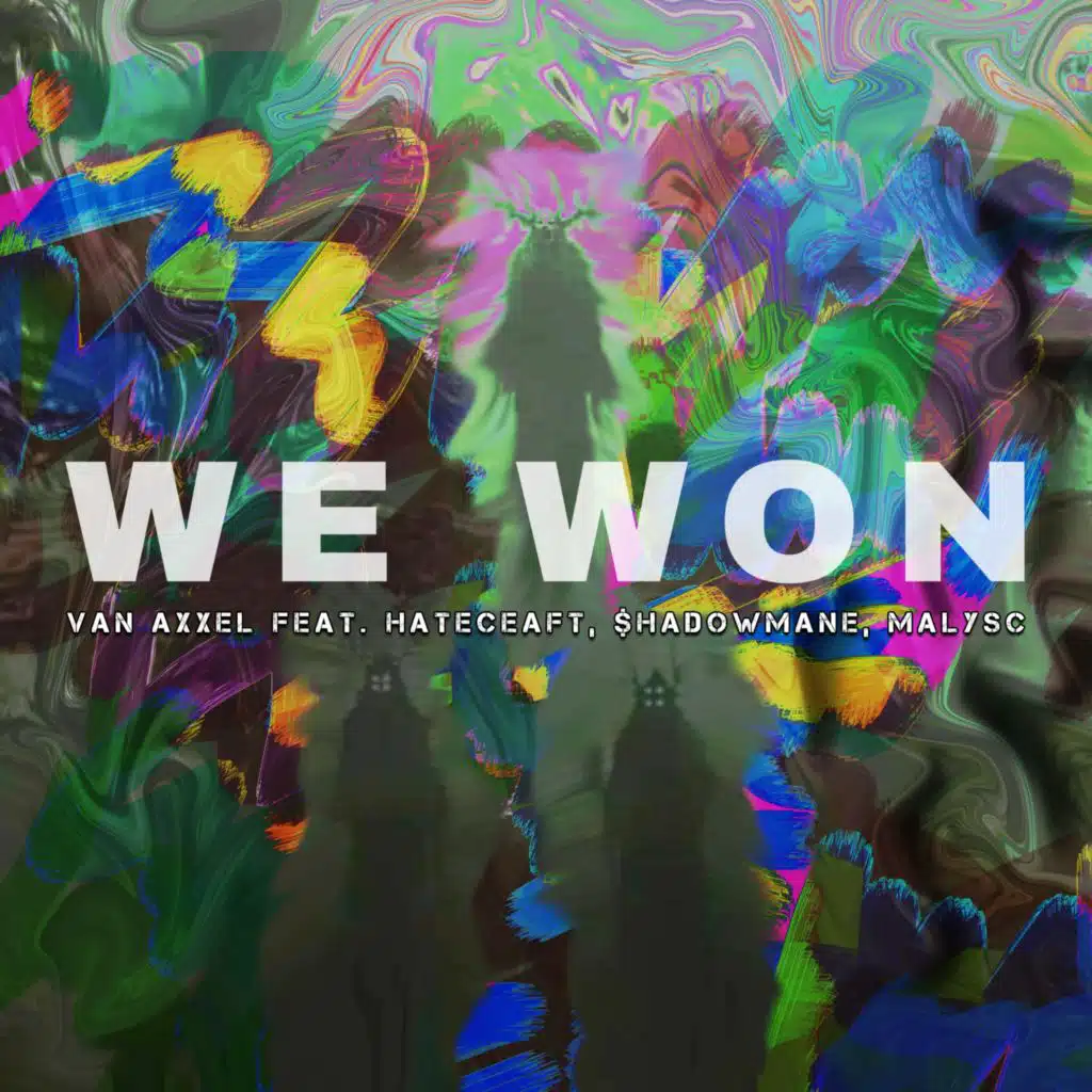 We Won (feat. Malysk, Hatecraft & $hadowMane)